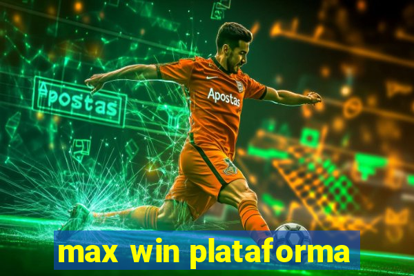 max win plataforma